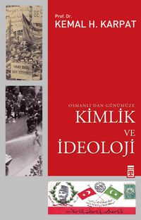 Kimlik ve İdeoloji Osmanlı'dan Günümüze