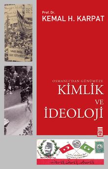 Kimlik ve İdeoloji Osmanlı'dan Günümüze