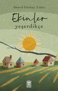 Ekinler Yeşerdikçe