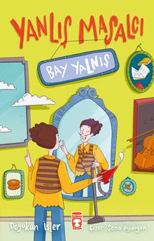 Yanlış Masalcı Bay Yalnış