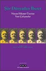 Şiir Dünyadan İbaret & Nazım Hikmet Üzerine Yeni Çalışmalar