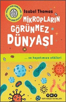 Meraklı Genç Zihinler İçin Çok Kısa Giriş Kitapları Mikropların Görünmez Dünyası - … ve Hayatımıza Etkileri