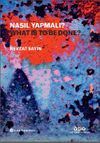 Nasıl Yapmalı? / What Is to Be Done? (T&uuml;rk&ccedil;e &ndash; İngilizce)