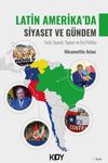 Latin Amerika'da Siyaset ve G&uuml;ndem