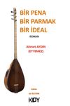 Bir Pena Bir Parmak Bir İdeal