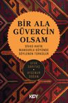Bir Ala G&uuml;vercin Olsam