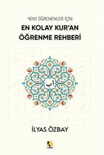 Yeni Öğrenenler İçin En Kolay Kur'an Öğrenme Rehberi