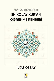 Yeni Öğrenenler İçin En Kolay Kur'an Öğrenme Rehberi
