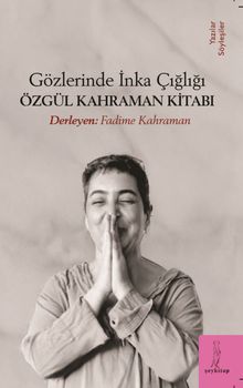 Gözlerinde İnka Çığlığı & Özgül Kahraman Kitabı
