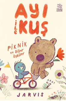 Ayı ile Kuş / Piknik ve Diğer Öyküler