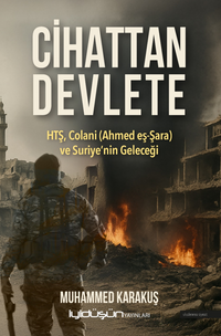 Cihattan Devlete  Htş, Colani (Ahmed Eş-Şara) Ve Suriye'nin Geleceği