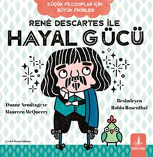 Küçük Filozoflar İçin Büyük Fikirler René Descartes İle Hayal Gücü