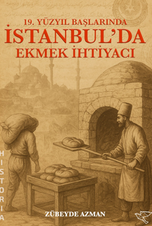19.YY İstanbul'da Ekmek İhtiyacı