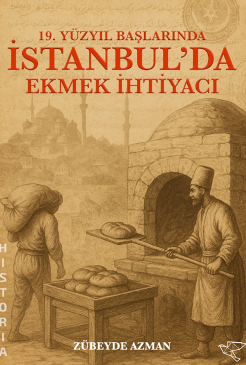 19.YY İstanbul'da Ekmek İhtiyacı