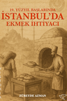 19.YY İstanbul'da Ekmek İhtiyacı