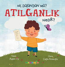 Hiç Düşündün Mü? Atılganlık Nedir?