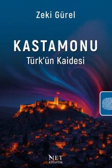 Kastamonu - Türk'ün Kaidesi