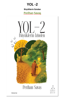 YOL -2 Büyüklerin İzinden