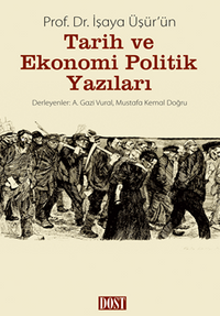 İşaya Üşür'ün Tarih ve Ekonomi Politik Yazıları