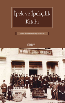 İpek ve İpekçilik Kitabı