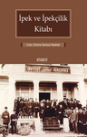 İpek ve İpekçilik Kitabı