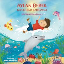 Aylan Bebek Küçük Deniz Kahramanı
