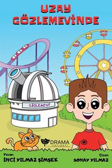 Uzay Gözlemevinde (Resimli Hikaye - 6+Yaş)