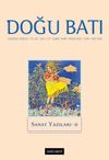 Doğu Batı Dergisi 112 Şubat-Mart-Nisan 2025 / Sanat Yazıları - II