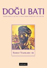 Doğu Batı Dergisi 113 Mayıs-Haziran-Temmuz 2025 / Sanat Yazıları - III