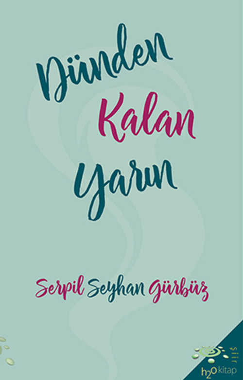 Dünden Kalan Yarın