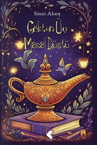 Gökten Üç Masal Düştü