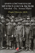 Sınıfın Görünmeyenleri; Mülteci İşçi Çocuklar