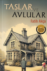 Taşlar ve Avlular