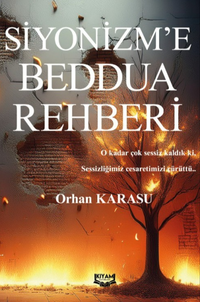 Siyonizm'e Beddua Rehberi & O kadar çok sessiz kaldık ki sessizliğimiz cesaretimizi çürüttü!