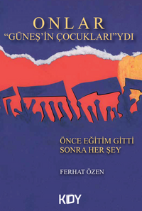 Onlar Güneşin Çocuklarıydı