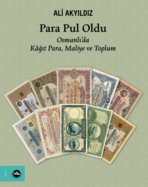 Para Pul Oldu / Osmanlı'da Kağıt Para, Maliye ve Toplum