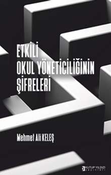 Etkili Okul Yöneticiliğinin Şifreleri