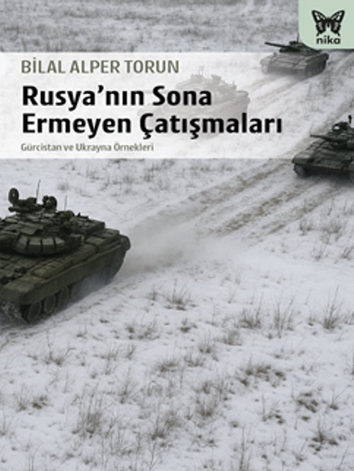 Rusya'nın Sona Ermeyen Çatışmaları