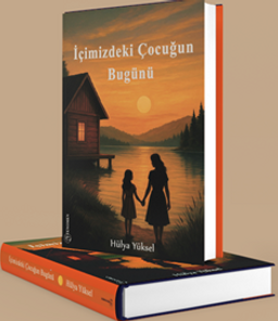 İçimizdeki Çocuğun Bugünü