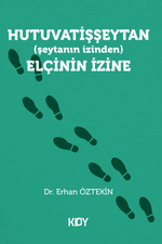 Hutuvatişşeytan (şeytanın izinden) Elçinin İzine 
