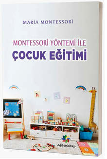 Montessori Yöntemiyle Çocuk Eğitimi