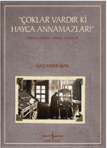 “Çoklar Vardır Ki Hayca Annamazlar!” – Ermeni Harfli Türkçe Yayınlar