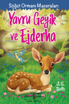 Yavru Geyik Ve Ejderha – Söğüt Ormanı Maceraları