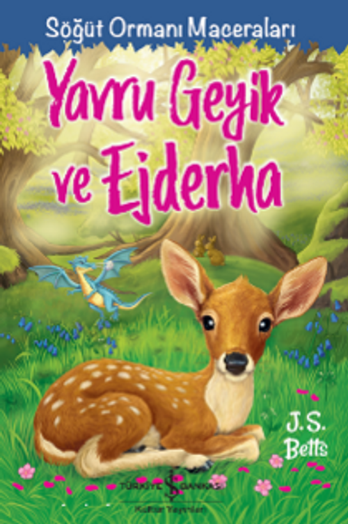 Yavru Geyik Ve Ejderha – Söğüt Ormanı Maceraları