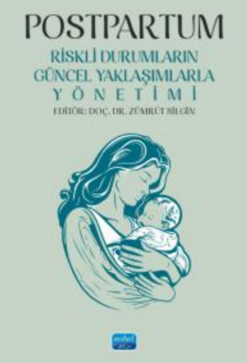 Postpartum - Riskli Durumların Güncel Yaklaşımlarla Yönetimi