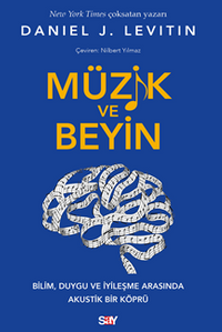 Müzik ve Beyin / Bilim, Duygu ve İyileşme Arasında Akustik Bir Köprü