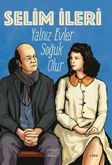 Yalnız Evler Soğuk Olur