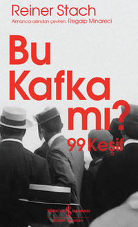 Bu Kafka Mi? 99 Keşif