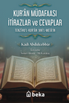 Kuran M&uuml;dafaası İtirazlar ve Cevaplar / Tenzihul Kuran Anil Metain