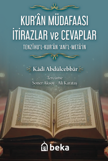Kuran Müdafaası İtirazlar ve Cevaplar  / Tenzihul Kuran Anil Metain